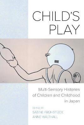 Sabine Frühstück, Anne Walthall - Child's Play, Häftad