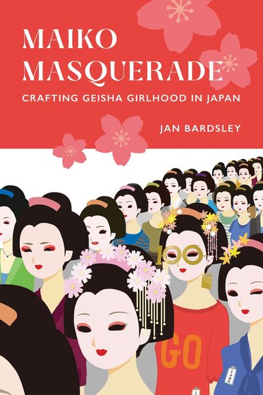 Jan Bardsley - Maiko Masquerade, Inbunden