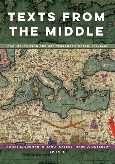 Thomas E Burman, Brian A. Catlos, Mark D. Meyerson - Texts from the Middle, Häftad