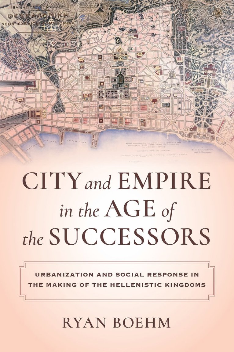 City and Empire in the Age of the Successors 1