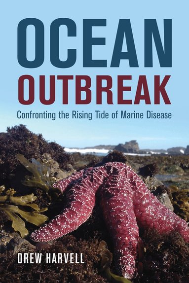 Drew Harvell - Ocean Outbreak, Inbunden