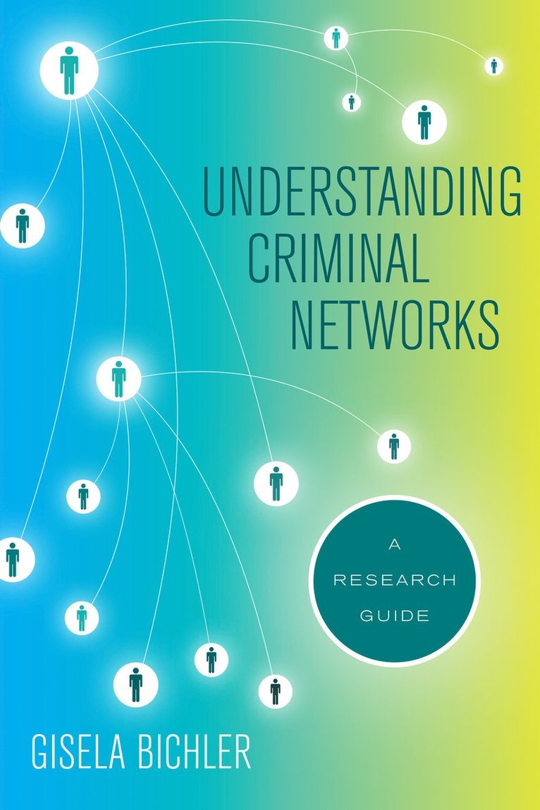 Gisela Bichler, Prof. Gisela Bichler - Understanding Criminal Networks, Häftad