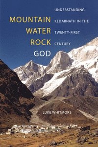 bokomslag Mountain, Water, Rock, God