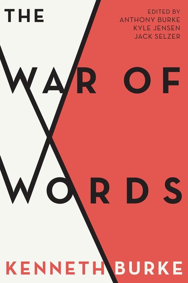Kenneth Burke, Anthony Burke, Kyle Jensen, Jack Selzer - War of Words, Häftad
