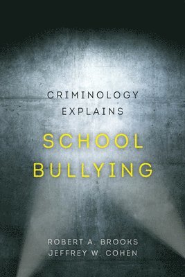 Criminology Explains School Bullying 1