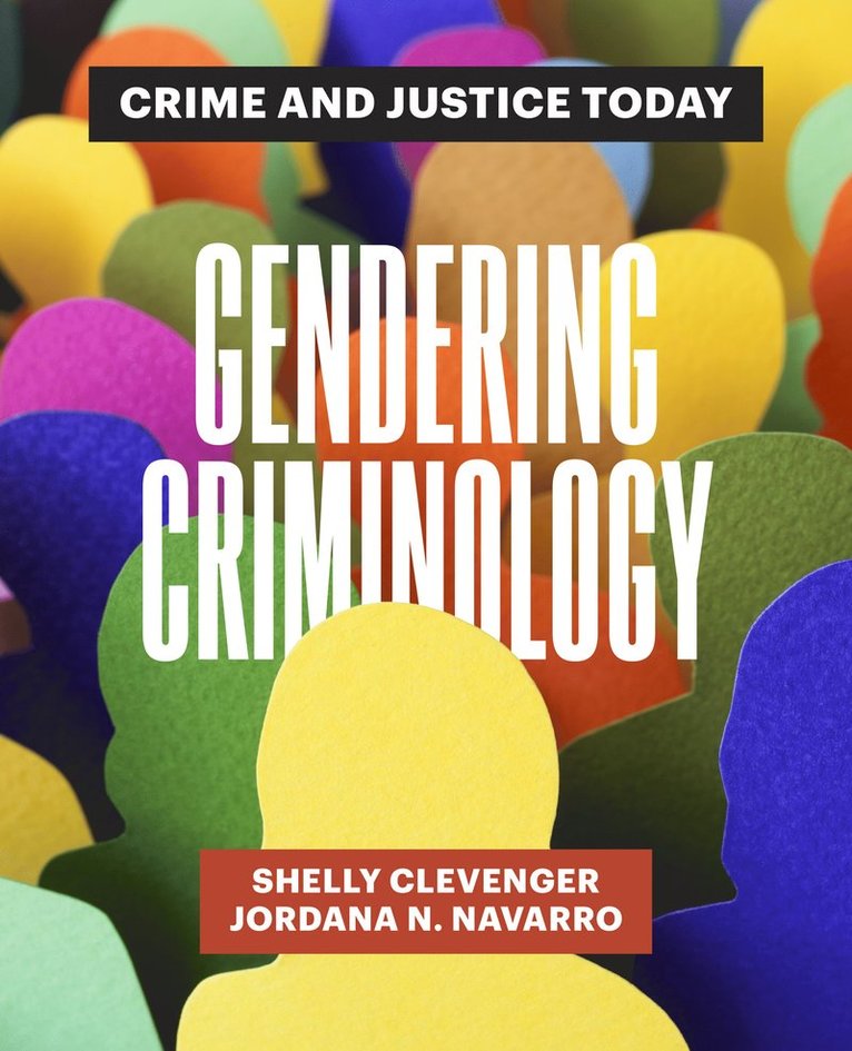 Shelly Clevenger, Jordana N. Navarro - Gendering Criminology, Häftad