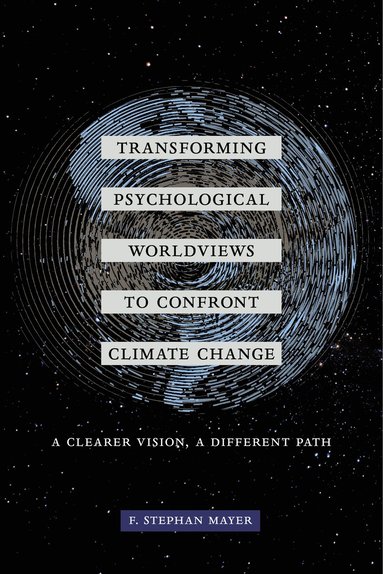 bokomslag Transforming Psychological Worldviews to Confront Climate Change