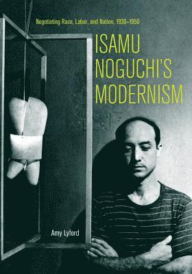 bokomslag Isamu Noguchis Modernism