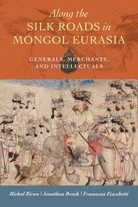 bokomslag Along the Silk Roads in Mongol Eurasia