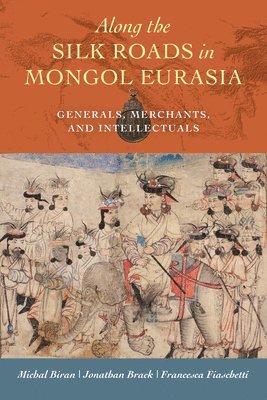 Along the Silk Roads in Mongol Eurasia 1