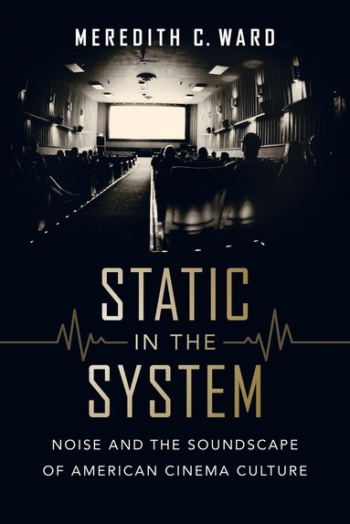 Meredith C. Ward - Static in the System, Häftad