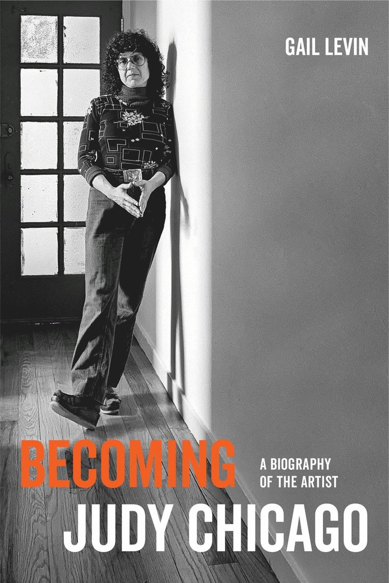 Gail Levin - Becoming Judy Chicago, Häftad