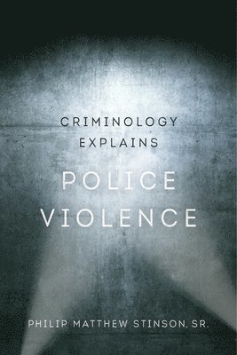 Criminology Explains Police Violence 1