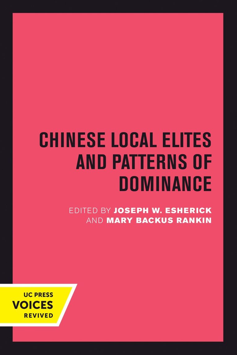 Joseph W. Esherick, Mary Backus Rankin - Chinese Local Elites and Patterns of Dominance, Häftad