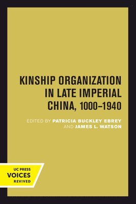 Kinship Organization in Late Imperial China, 1000-1940 1