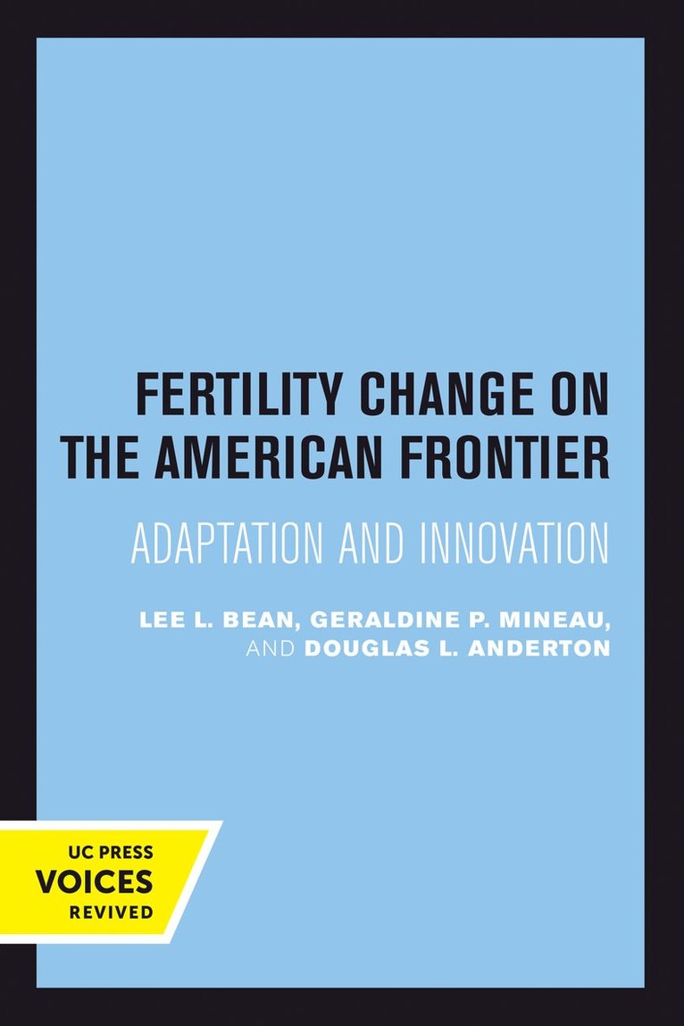 Lee L. Bean, Geraldine P. Mineau, Douglas L. Anderton - Fertility Change on the American Frontier, Häftad