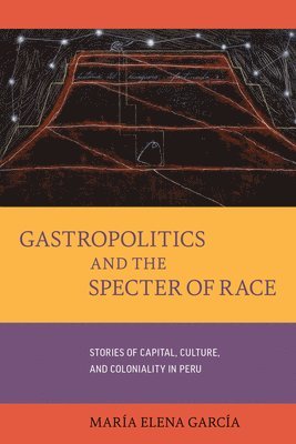 bokomslag Gastropolitics and the Specter of Race