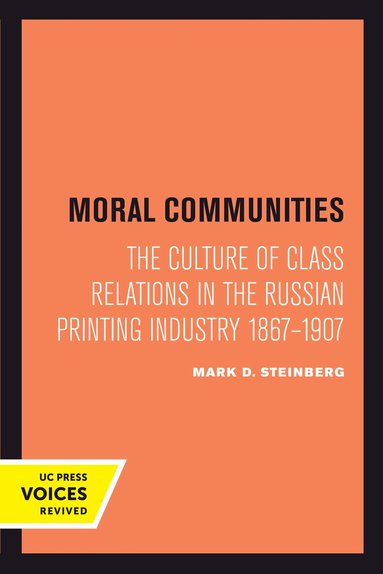 Mark D. Steinberg - Moral Communities, Häftad