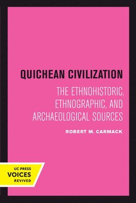 Robert M. Carmack - Quichean Civilization, Häftad