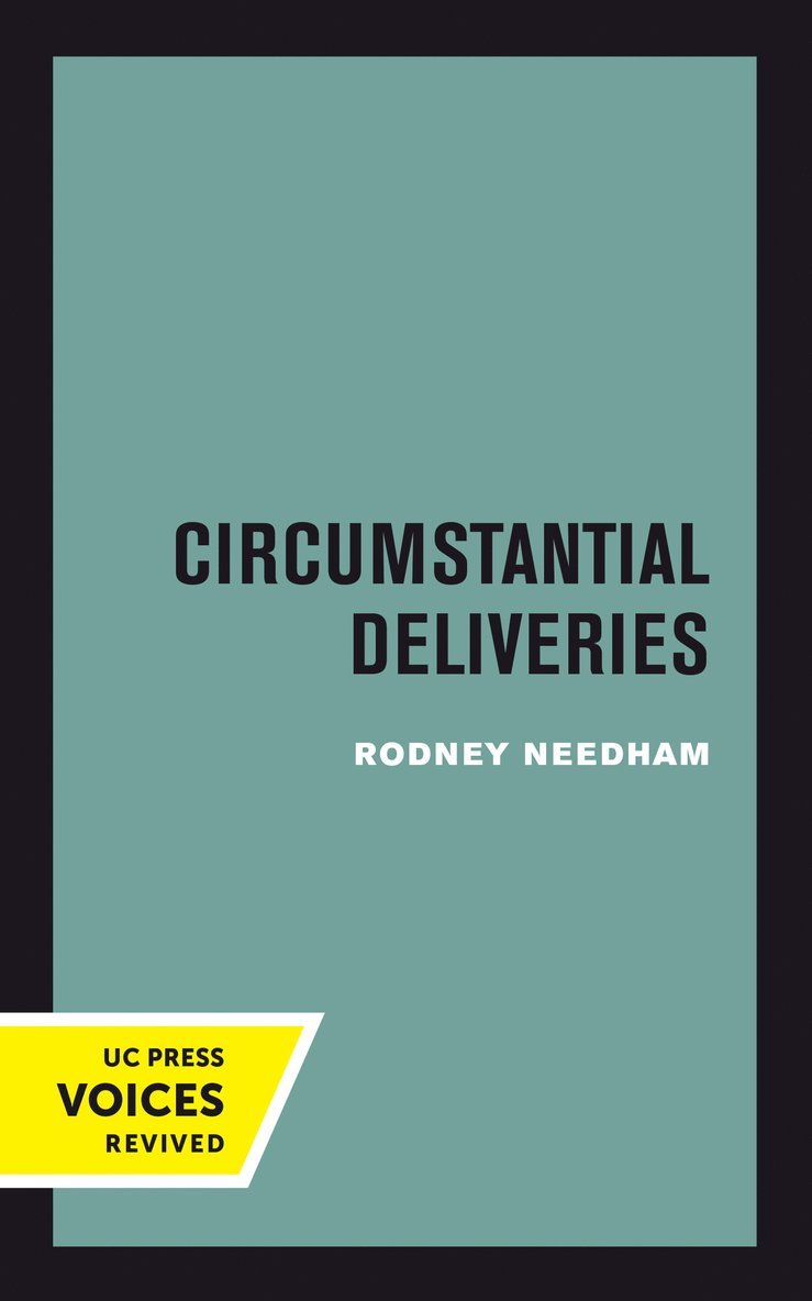Rodney Needham - Circumstantial Deliveries, Häftad