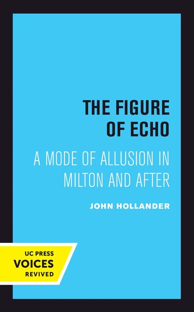 John Hollander - Figure of Echo, Häftad