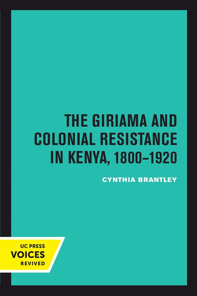 Cynthia Brantley - Giriama and Colonial Resistance in Kenya, 1800–1920, Häftad