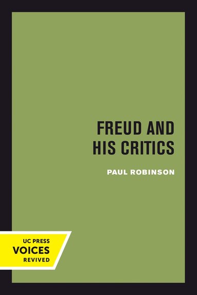 Paul Robinson - Freud and His Critics, Häftad