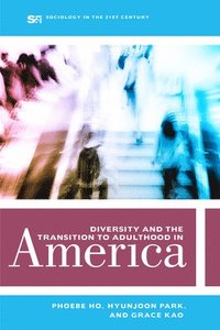 bokomslag Diversity and the Transition to Adulthood in America