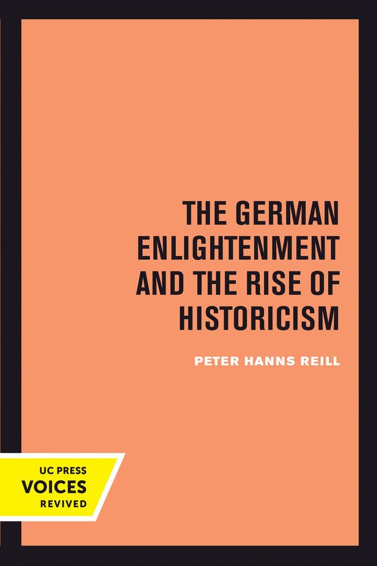 Peter H. Reill - German Enlightenment and the Rise of Historicism, Häftad