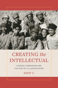 bokomslag Creating the Intellectual