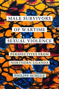 bokomslag Male Survivors of Wartime Sexual Violence