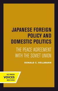 bokomslag Japanese Foreign Policy and Domestic Politics