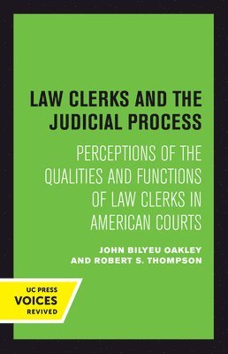 John B. Oakley, Robert S. Thompson - Law Clerks and the Judicial Process, Häftad