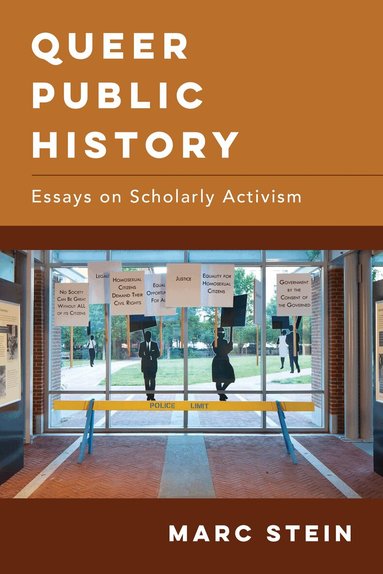 Marc Stein - Queer Public History, Inbunden
