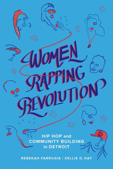 Rebekah Farrugia, Kellie D. Hay - Women Rapping Revolution, Häftad