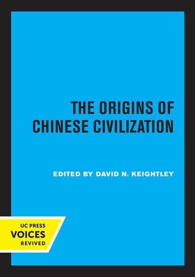 David N. Keightley - Origins of Chinese Civilization, Häftad