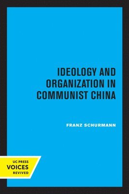 Ideology and Organization in Communist China 1