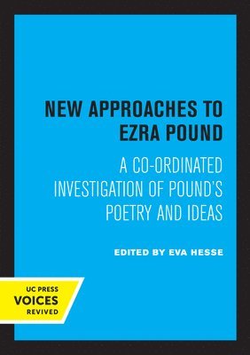 New Approaches to Ezra Pound 1