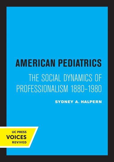 Sydney A. Halpern - American Pediatrics, Häftad