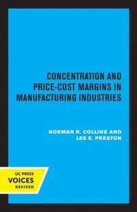 bokomslag Concentration and Price-Cost Margins in Manufacturing Industries