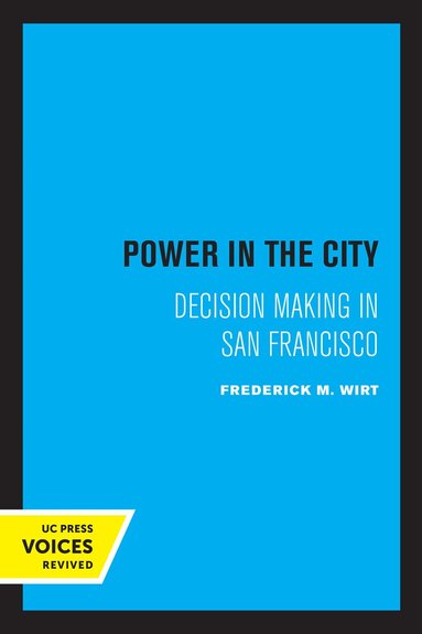 Frederick M. Wirt - Power in the City, Häftad