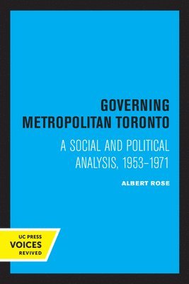 Albert Rose - Governing Metropolitan Toronto, Häftad
