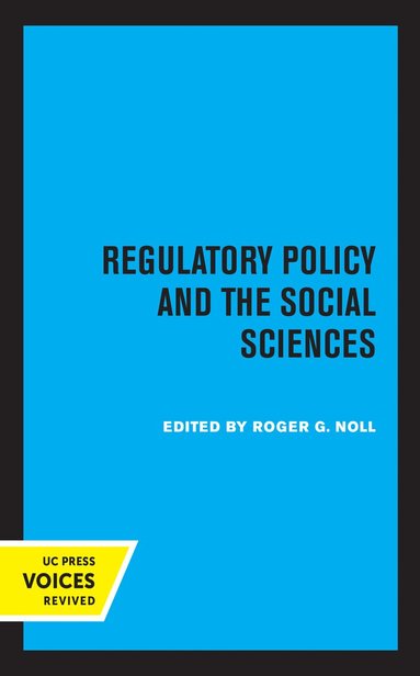 Roger G. Noll - Regulatory Policy and the Social Sciences, Häftad