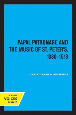 bokomslag Papal Patronage and the Music of St. Peter's, 13801513