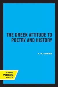 bokomslag The Greek Attitude to Poetry and History