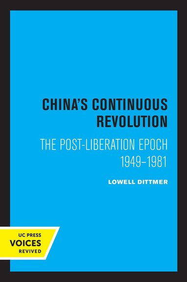 Lowell Dittmer - China's Continuous Revolution, Häftad