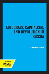 bokomslag Autocracy, Capitalism and Revolution in Russia