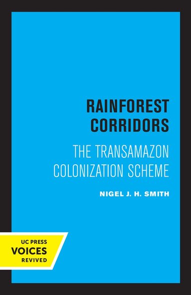 Nigel J. H. Smith - Rainforest Corridors, Häftad