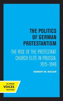 The Politics of German Protestantism 1