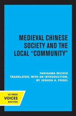 Tanigawa Michio - Medieval Chinese Society and the Local Community, Häftad